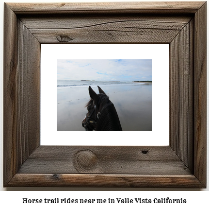 horse trail rides near me in Valle Vista, California